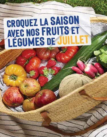 Découvrez notre calendrier de saisonnalité de Juillet 2026 !